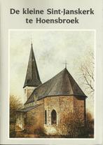 Hoensbroek (Heerlen): De kleine Sint-Janskerk te Hoensbroek, Gelezen, Antoine P.J. Jacobs., Ophalen of Verzenden