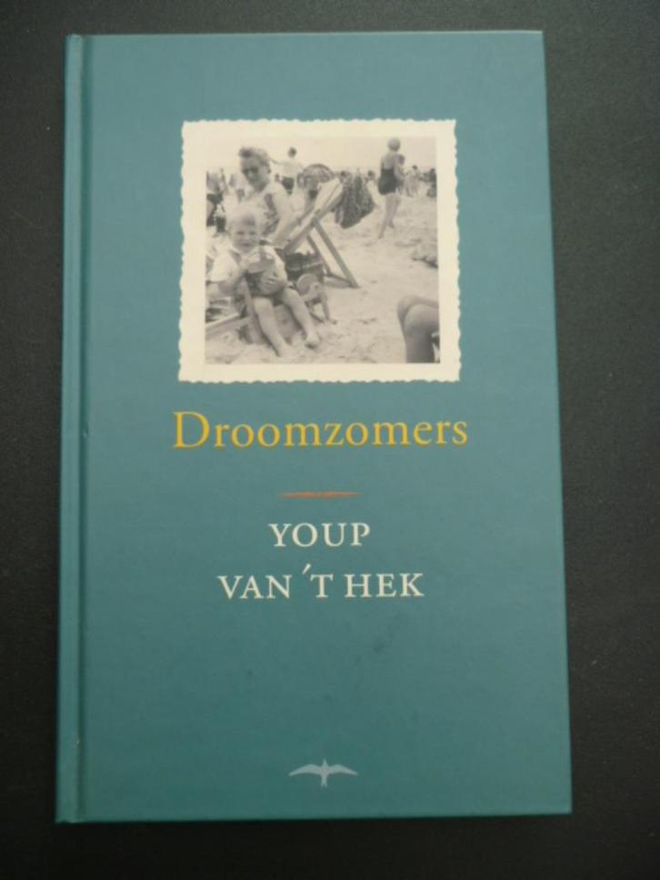 Droomzomers - Youp van ‘t Hek, Boeken, Literatuur, Zo goed als nieuw, Ophalen of Verzenden