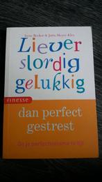 Liever slordig gelukkig, dan perfect gestrest 192 blz, Ophalen of Verzenden, Zo goed als nieuw