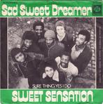 Sweet Sensation (2) – Sad Sweet Dreamer  funk soul, Gebruikt, 7 inch, Single, Ophalen of Verzenden