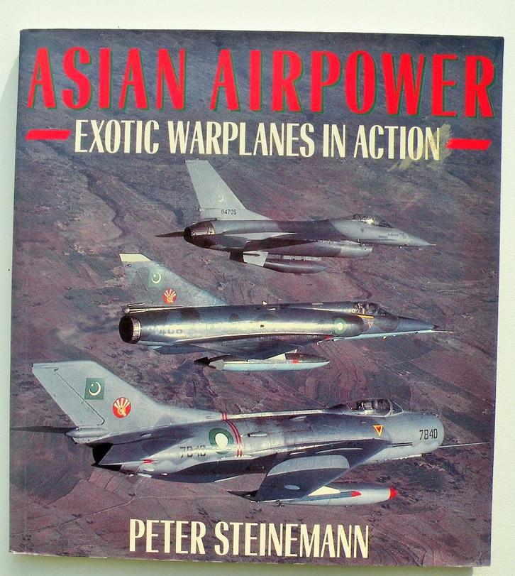 1989 Asian Airpower ISBN-10:0850459079 Peter Steinemann, Verzamelen, Luchtvaart en Vliegtuigspotten, Zo goed als nieuw, Boek of Tijdschrift
