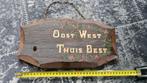 Oost West Thuis Best Houten Bord, Huis en Inrichting, Woonaccessoires | Tekstborden en Spreuken, Ophalen, Gebruikt
