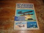 De Vliegende Hollanders (Geschiedenis luchtvaart Nederland), Verzamelen, Boek of Tijdschrift, Ophalen of Verzenden, Zo goed als nieuw