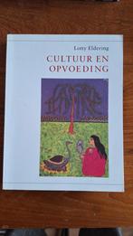 Cultuur en Opvoeding - Lotty Eldering, Ophalen of Verzenden, Zo goed als nieuw, Opvoeding vanaf 10 jaar, Lotty Eldering