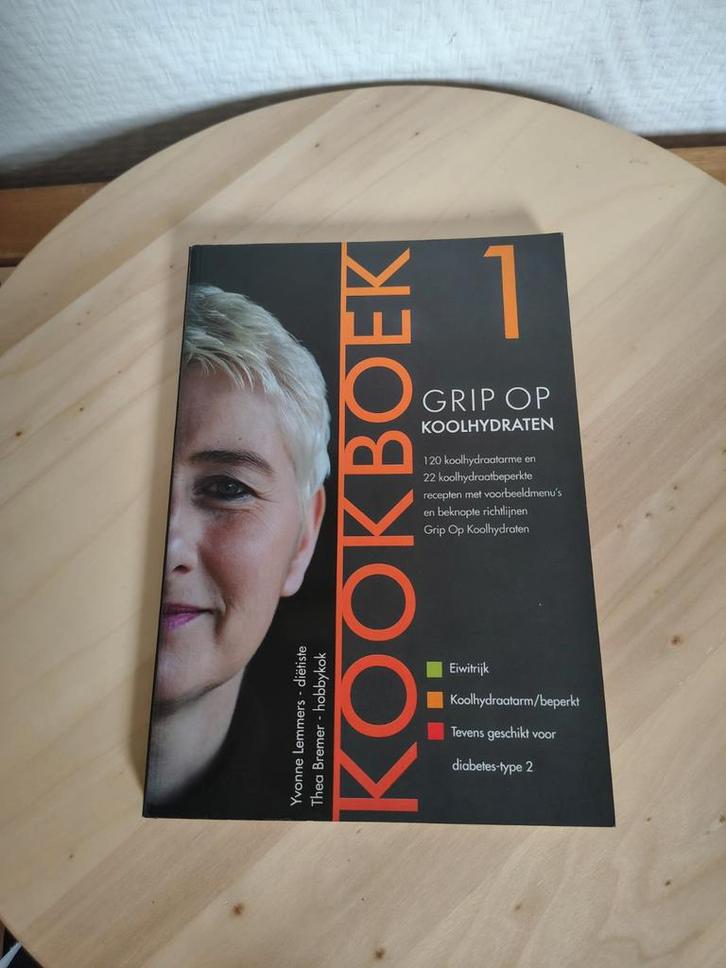 Grip Op Koolhydraten Kookboek 1 - Yvonne Lemmers, Boeken, Kookboeken, Gelezen, Voorgerechten en Soepen, Hoofdgerechten, Tapas, Hapjes en Dim Sum