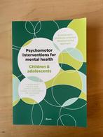 Psychomotor interventions for mental health Children & ado.., Boeken, Studieboeken en Cursussen, Ophalen of Verzenden, Zo goed als nieuw