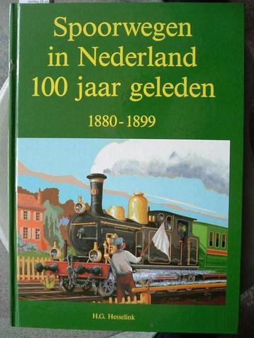Spoorwegen in Nederland 100 jaar geleden, 1880 - 1899. beschikbaar voor biedingen