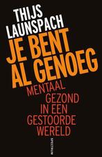 Boek " Je bent al genoeg " - Thijs Launspach, Ophalen of Verzenden, Zo goed als nieuw, Thijs Launspach