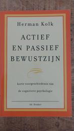 H. Kolk - Actief en passief bewustzijn, Ophalen of Verzenden, Zo goed als nieuw, H. Kolk