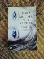 Met zachte hand -Siska Mulder, Ophalen of Verzenden, Gelezen, Nederland