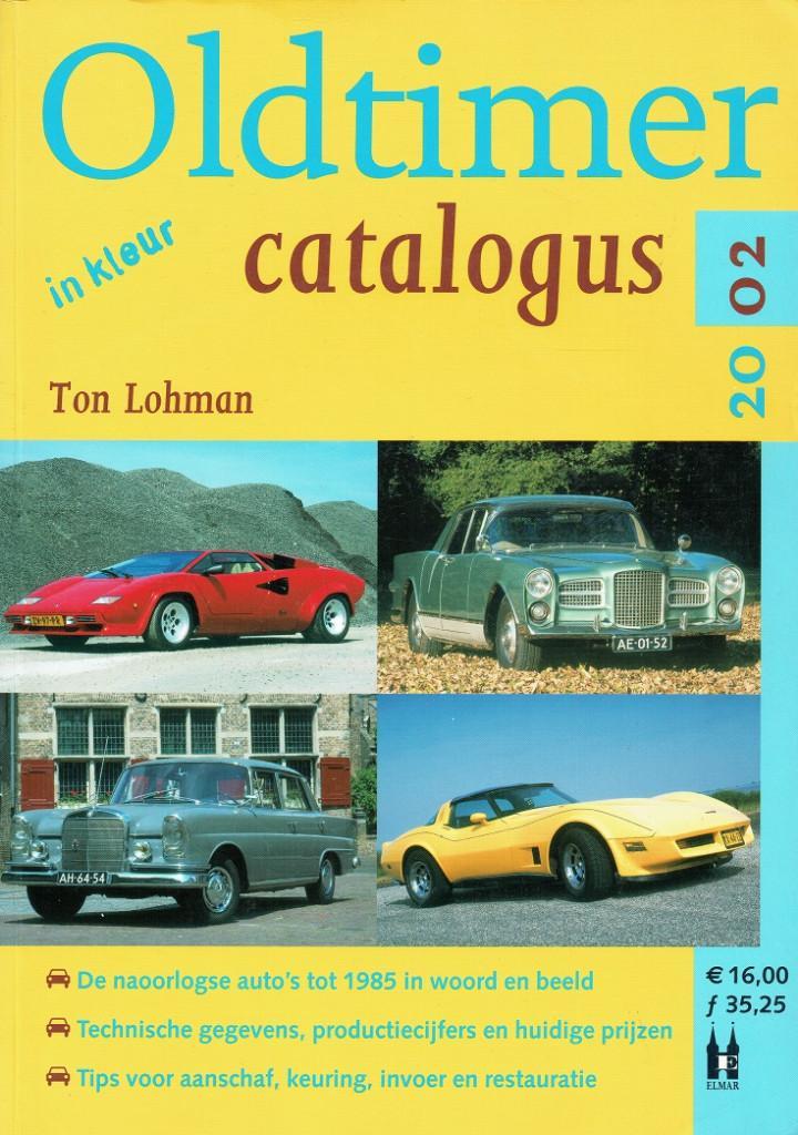 Oldtimer Catalogus 2002 - Ton Lohman (452 blz.!), Boeken, Auto's | Boeken, Gelezen, Algemeen, Verzenden