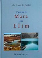 Tussen Mara en Elim --- 52 meditaties, Boeken, Ophalen of Verzenden, Zo goed als nieuw