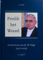 J.P. Sinke - Predik het Woord - Uit het leven van ds W. Hage, Boeken, Ophalen of Verzenden, Zo goed als nieuw, Christendom | Protestants