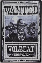 Volbeat wanted dead or alive reclamebord van metaal wandbord, Info@deconoord.nl, Deco Noord, Nieuw, Ophalen of Verzenden