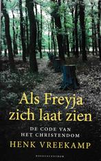 HENK VREEKAMP - Als Freyja zich laat zien, Ophalen of Verzenden, Gelezen