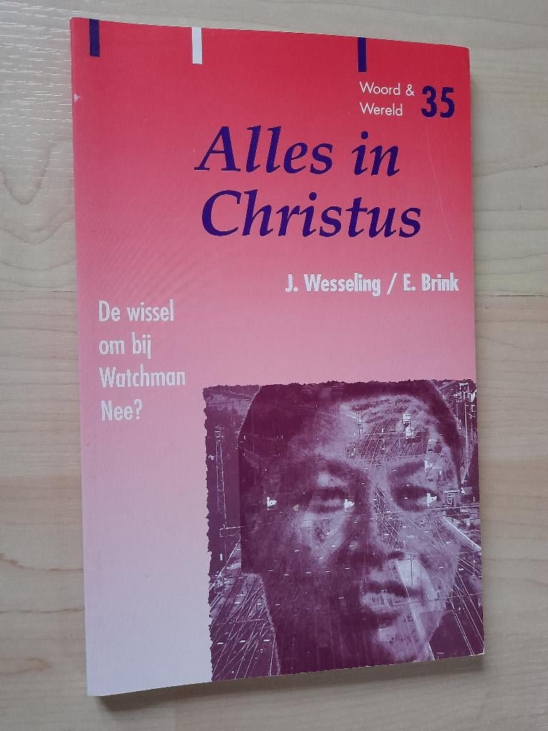 ALLES IN CHRISTUS J WESSELING SERIE WOORD EN WERELD DEEL 35, Ophalen of Verzenden, Gelezen