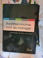 Bedrijfseconomie voor de manager - Bakker & van Houten, Ophalen of Verzenden, Gelezen, Management, Joost Bakker & Theo van Houten