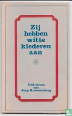 Jaap Kroonenburg - Zij hebben witte klederen aan, Ophalen of Verzenden, Gelezen, Jaap Kroonenburg
