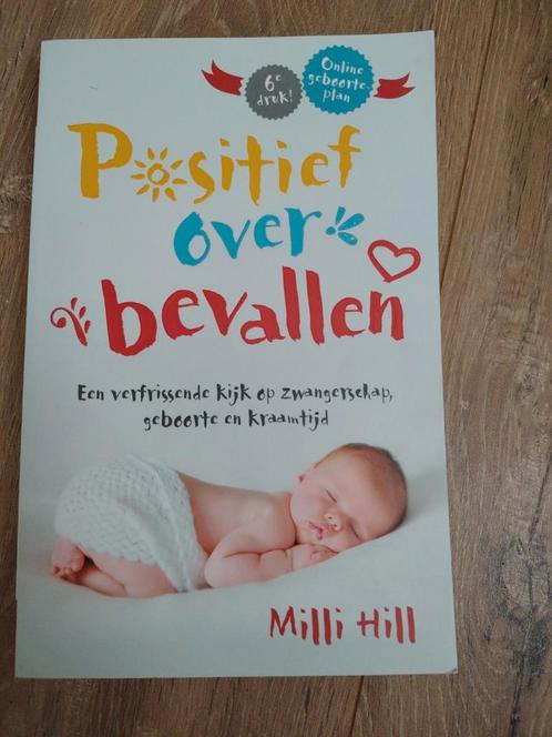 Milli Hill - Positief over bevallen, Boeken, Zwangerschap en Opvoeding, Zo goed als nieuw, Ophalen of Verzenden