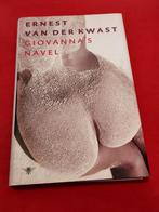 GESIGNEERD Giovanna's navel. Ernest van der Kwast., Boeken, Literatuur, Ophalen of Verzenden, Zo goed als nieuw, Nederland
