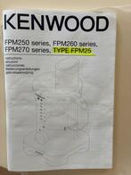 Kenwood type FPM25, Ophalen of Verzenden, Zo goed als nieuw