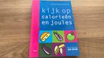N. Duinker-Joustra - Kijk op calorieen en joules, Ophalen of Verzenden, Zo goed als nieuw, N. Duinker-Joustra