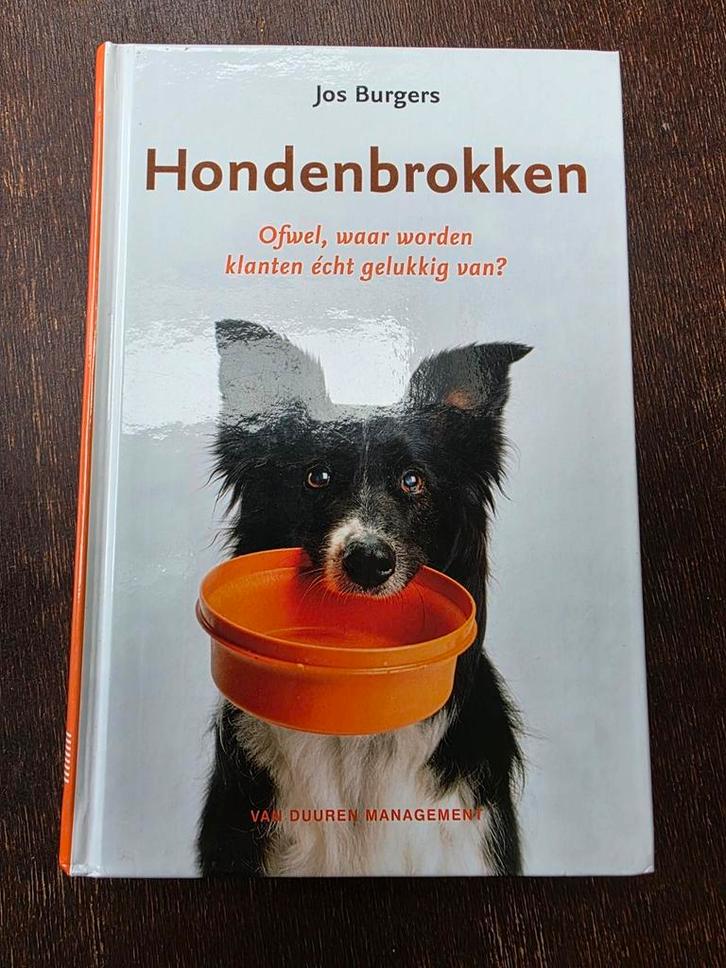 Hondenbrokken - Jos Burgers - ofwel waar worden klanten gelu, Boeken, Advies, Hulp en Training, Zo goed als nieuw, Ophalen of Verzenden