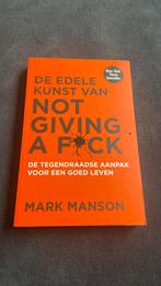 Mark Manson - De edele kunst van not giving a fuck, Ophalen of Verzenden, Zo goed als nieuw, Mark Manson