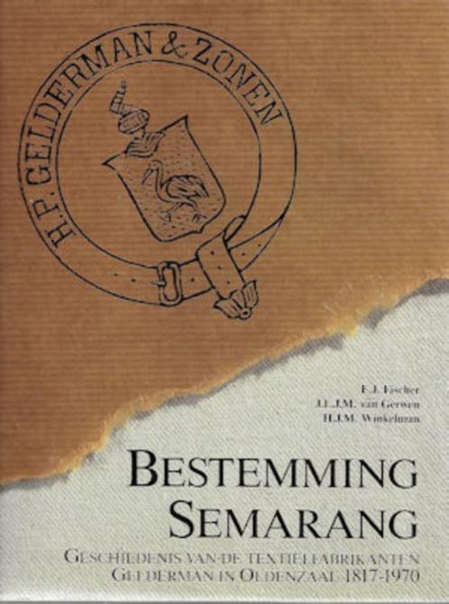 Bestemming Semarang- gesch. Textielfabrikanten Gelderman, Boeken, Overige Boeken, Zo goed als nieuw, Ophalen of Verzenden