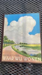 Waar wij wonen, Jac. P. Thijsse, Ophalen of Verzenden, Gelezen, Plaatjesalbum