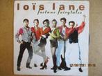 a2262 lois lane - fortune fairytales, Gebruikt, Ophalen of Verzenden, 7 inch, Single