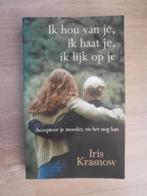 Ik hou van je, ik haat je, ik lijk op je - Iris Krasnow, Boeken, Verzenden, Zo goed als nieuw, Overige onderwerpen, Achtergrond en Informatie