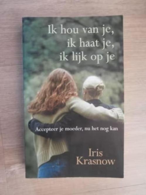 Ik hou van je, ik haat je, ik lijk op je - Iris Krasnow, Boeken, Esoterie en Spiritualiteit, Zo goed als nieuw, Achtergrond en Informatie
