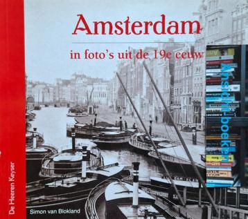 Simon Blokland; Amsterdam in foto's uit de 19e eeuw beschikbaar voor biedingen
