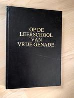 OP DE LEERSCHOOL VAN VRIJE GENADE door Ds E Venema, Ophalen of Verzenden, Gelezen