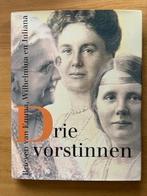 Drie vorstinnen / brieven Emma Wilhelmina Juliana, Ophalen of Verzenden, Zo goed als nieuw