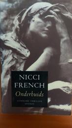 thriller Onderhuids door Nicci French., Ophalen of Verzenden, Zo goed als nieuw, Nederland
