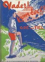 Jeugdboek: Vader! ... Kom toch! - Gré van Tiel, Boeken, Kinderboeken | Jeugd | 10 tot 12 jaar, Gelezen, Ophalen of Verzenden, Gré van Tiel