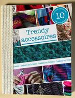 Trendy accessoires haken en breien patronen, Patroon of Boek, Ophalen of Verzenden, Zo goed als nieuw, Breien