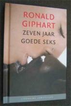 Ronald Giphart - Zeven jaar goede seks, Ophalen of Verzenden, Nieuw, Ronald Giphart, Nederland