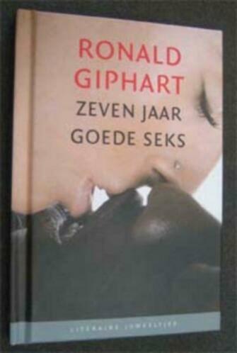 Ronald Giphart - Zeven jaar goede seks, Boeken, Literatuur, Nieuw, Nederland, Ophalen of Verzenden