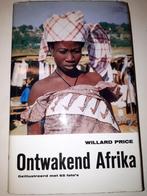 Ontwakend Afrika - Willard Price (Hardcover), Ophalen of Verzenden, Gelezen, Afrika