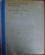 MATTHEW WILLIAM PETERS, R.A. his life and work, Ophalen of Verzenden