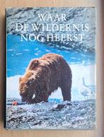 Boek Waar de wildernis nog heerst - WNF, Boeken, Ophalen of Verzenden, Gelezen, Natuur algemeen, WNF