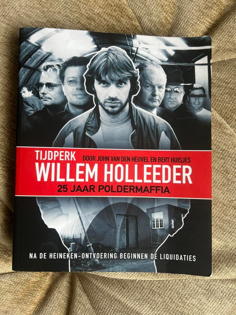 Boek Willem Holleeder Heineken-Ontvoering., Boeken, Ophalen of Verzenden, Zo goed als nieuw, Media