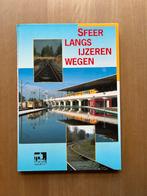 Sfeer langs ijzeren wegen, Ophalen of Verzenden, Zo goed als nieuw, Trein, Boek of Tijdschrift
