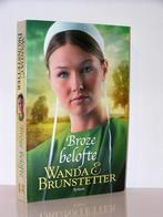 Wanda E. Brunstetter - Broze belofte (Amish roman), Boeken, Romans, Ophalen of Verzenden, Zo goed als nieuw