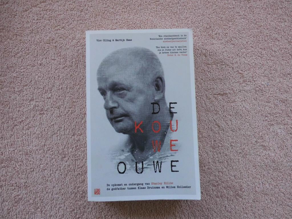 De kouwe ouwe, Stanley Hillis / Klaas Bruinsma / Willem Holl, Boeken, Overige, Ophalen of Verzenden, Zo goed als nieuw, Vico Olling & Martijn Haas.
