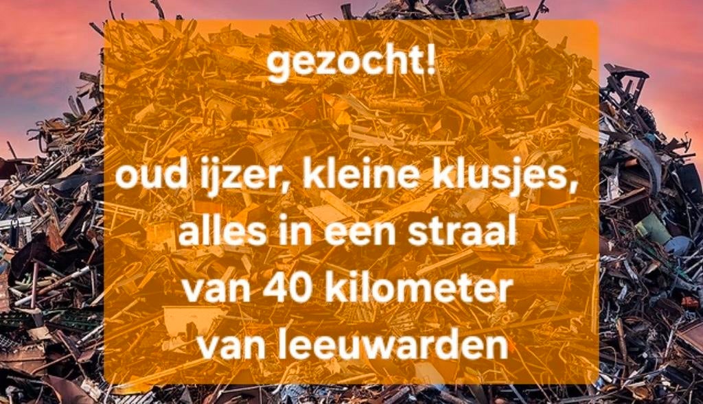 Gezocht oud ijzer en mini klusjes voor de hobby, Ophalen