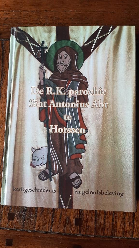 Horssen: R.K. De parochie Sint Antonius ABT te Horssen HC, Ophalen of Verzenden, Zo goed als nieuw
